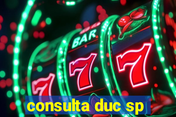 consulta duc sp